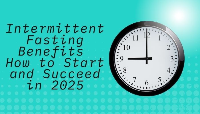Intermittent Fasting Benefits